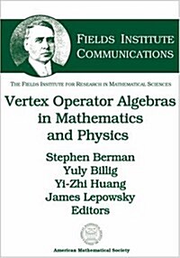 Vertex Operator Algebras in Mathematics and Physics (Hardcover)