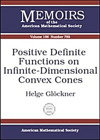 Positive Definite Functions on Infinite-Dimensional Convex Cones (Paperback)