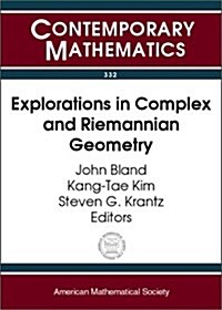 Explorations in Complex and Riemannian Geometry (Paperback)