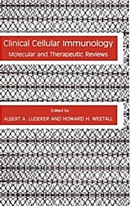 Clinical Cellular Immunology: Molecular and Therapeutic Reviews (Hardcover, 1982)