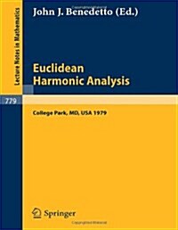 Euclidean Harmonic Analysis: Proceedings of Seminars Held at the University of Maryland, 1979 (Paperback, 1980)