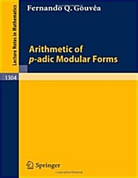 Arithmetic of P-adic Modular Forms (Paperback)