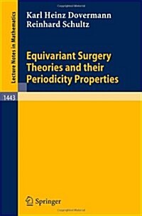 Equivariant Surgery Theories and Their Periodicity Properties (Paperback)