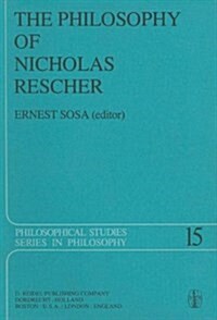 The Philosophy of Nicholas Rescher: Discussion and Replies (Hardcover)