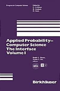 Applied Probability-Computer Science: The Interface Volume 1 (Hardcover, 1982)