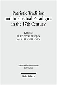 Patristic Tradition and Intellectual Paradigms in the 17th Century (Hardcover)