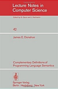 Complementary Definitions of Programming Language Semantics (Paperback)