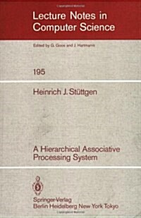 A Hierarchical Associative Processing System (Paperback)