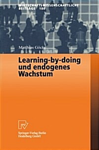 Learning-by-doing Und Endogenes Wachstum (Paperback)