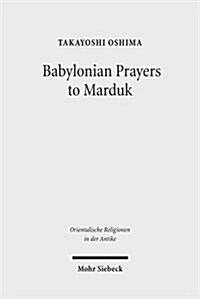 Babylonian Prayers to Marduk (Hardcover)