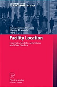Facility Location: Concepts, Models, Algorithms and Case Studies (Paperback, 2009)
