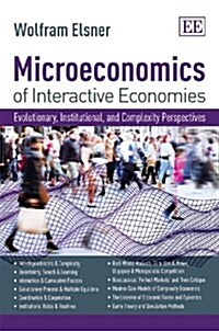 Microeconomics of Interactive Economies : Evolutionary, Institutional, and Complexity Perspectives. A ‘Non-Toxic’ Intermediate Textbook (Paperback)