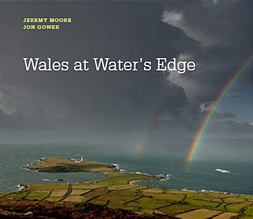 Wales at Waters Edge - A Coastal Journey (Hardcover)