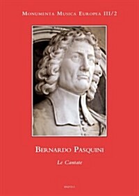 Bernardo Pasquini. Le Cantate (Hardcover)