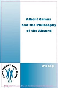 Albert Camus and the Philosophy of the Absurd (Paperback)