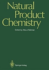 Natural Product Chemistry: Proceedings of the First International Symposium and Pakistan-U.S. Binational Workshop, Karachi, Pakistan (Paperback, Softcover Repri)