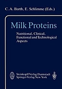 Milk Proteins: Nutritional, Clinical, Functional and Technological Aspects (Paperback, 1989)