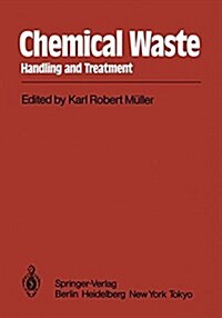 Chemical Waste: Handling and Treatment (Paperback, Softcover Repri)