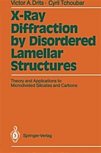 X-Ray Diffraction by Disordered Lamellar Structures: Theory and Applications to Microdivided Silicates and Carbons (Paperback, Softcover Repri)