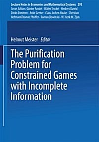 The Purification Problem for Constrained Games with Incomplete Information (Paperback, Softcover Repri)