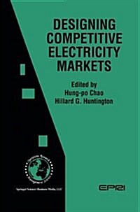 Designing Competitive Electricity Markets (Paperback, Softcover Repri)