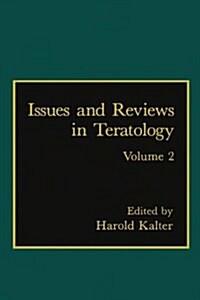 Issues and Reviews in Teratology: Volume 2 (Paperback, Softcover Repri)