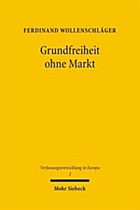 Grundfreiheit Ohne Markt (Hardcover)