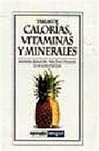 Tablas De Calorias, Vitaminas Y Minerales (Hardcover)