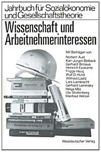 Wissenschaft Und Arbeitnehmerinteressen (Paperback)