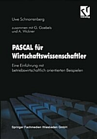 Pascal F? Wirtschaftswissenschaftler: Eine Einf?rung Mit Betriebswirtschaftlich Orientierten Beispielen (Paperback, 1994)