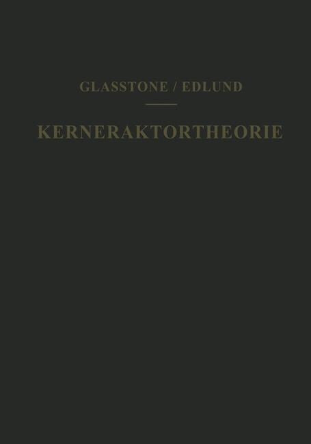 Kernreaktortheorie: Eine Einf?rung (Paperback, Softcover Repri)