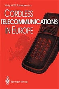 Cordless Telecommunications in Europe : The Evolution of Personal Communications (Paperback, Softcover reprint of the original 1st ed. 1990)