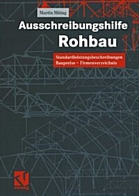 Ausschreibungshilfe Rohbau: Standardleistungsbeschreibungen -- Baupreise -- Firmenverzeichnis (Paperback, Softcover Repri)