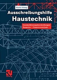 Ausschreibungshilfe Haustechnik: Standardleistungsbeschreibungen -- Baupreise -- Firmenverzeichnis (Paperback, Softcover Repri)