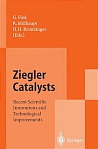 Ziegler Catalysts: Recent Scientific Innovations and Technological Improvements (Paperback, Softcover Repri)