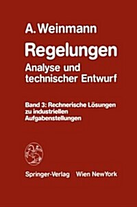 Regelungen Analyse Und Technischer Entwurf: Band 3: Rechnerische L?ungen Zu Industriellen Aufgabenstellungen (Paperback, Softcover Repri)