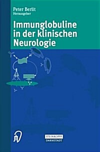 Immunglobuline in Der Klinischen Neurologie (Paperback)