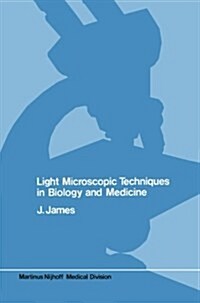Light Microscopic Techniques in Biology and Medicine (Paperback)