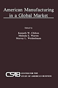 American Manufacturing in a Global Market (Paperback)