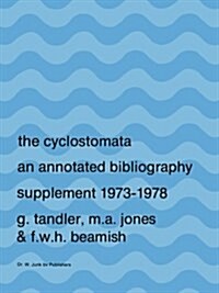 The Cyclostomata: An Annotated Bibliography (Paperback, Softcover Repri)