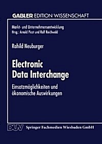 Electronic Data Interchange: Einsatzm?lichkeiten Und ?onomische Auswirkungen (Paperback, 1994)