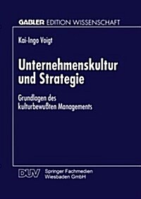 Unternehmenskultur Und Strategie: Grundlagen Des Kulturbewu?en Managements (Paperback, 1996)