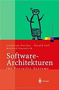 Software-Architekturen F? Verteilte Systeme: Prinzipien, Bausteine Und Standardarchitekturen F? Moderne Software (Paperback, Softcover Repri)