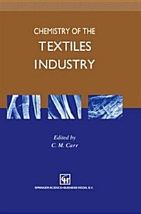 Chemistry of the Textiles Industry (Paperback)