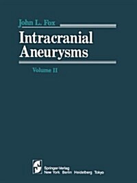 Intracranial Aneurysms: Volume II (Paperback, Softcover Repri)