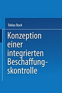 Konzeption Einer Integrierten Beschaffungskontrolle (Paperback)