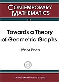 Towards a Theory of Geometric Graphs (Paperback)