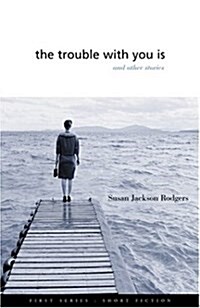 The Trouble With You Is (Paperback)