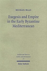 Exegesis and Empire in the Early Byzantine Mediterranean (Paperback)
