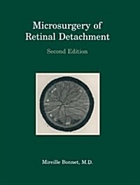 Microsurgery of Retinal Detachment (Paperback, 2, 1989. Softcover)